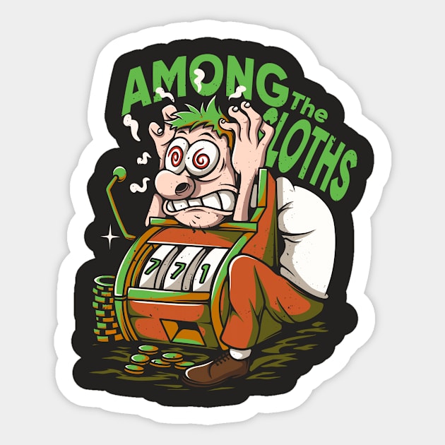 Gambling Addict, Among the Sloth Sticker by footmark studio